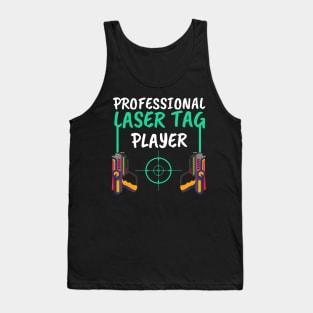 Gift for Laser Tag PLayers Funny Proffesional  Laser Tag Player Tank Top